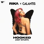 hooked (hot stuff) - rika, galantis