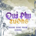 qua phu tuong (sinkra remix) - dunghoangpham