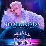 somebody - truong tran anh duy