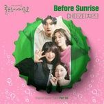 before sunrise (work later, drink now season 2 ost ) - cheeze