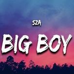 Tải Nhạc Big Boy - SZA