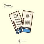 vacation - danny ghost, bt, kanimayo