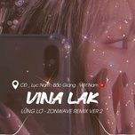 lung lo (zonwave remix) - dang cap nhat