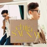 chi la sau nay - hoang anh duy