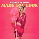 made you look (sped up version) - meghan trainor