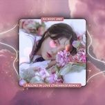 falling in love (theanh28 remix) - dang cap nhat