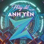 hay de anh yen (zenky remix) - nhat phong