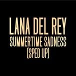 summertime sadness (sped up) - lana del rey, speed radio