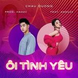 oi tinh yeu (haozi remix) - dang cap nhat