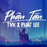 phan tan (mee remix) - phat lee, tvk