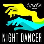 Tải Nhạc Night Dancer - Imase