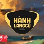 hanh lang cu (zeaplee remix) - long non la, masew