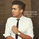 can't take my eyes off you - joseph vincent
