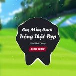 em mim cuoi trong that dep (htrol remix) - trinh dinh quang
