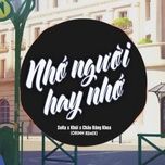 nho nguoi hay nho...(orinn edm remix) - sofia, khoi, chau dang khoa