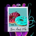 you and me - lyus
