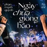 ngay chua giong bao (live at soul of the forest) - ha nhi, phan manh quynh
