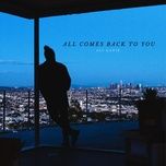 all comes back to you - ali gatie