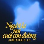 nguoi la noi cuoi con duong - lk, justatee