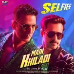 main khiladi (from selfiee) - udit narayan, abhijeet bhattacharya