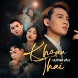 khoan thai - huynh van