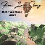 fire love song (beat) - dinh tuan khanh, gmez