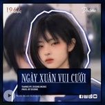 ngay xuan vui cuoi (duzme remix) - dang cap nhat