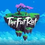 hiding in the blue - thefatrat, riell