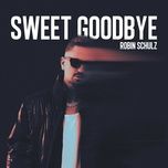 sweet goodbye - robin schulz