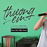 thuong em cover - kiun gia tuan