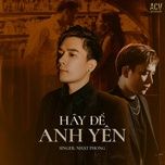 hay de anh yen (dj trang moon remix) - nhat phong