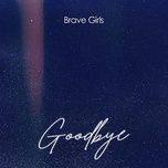 goodbye - brave girls