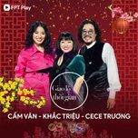 mot ngay toi quen het - cam van, khac trieu, cece truong