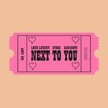 next to you - loud luxury, dvbbs, kane brown