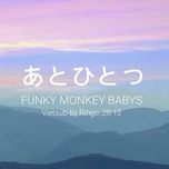ato hitotsu - funky monkey babys