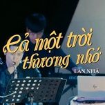 ca mot troi thuong nho (live) - lan nha