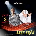 khuc xuan - bigpun, tmon, moc cam