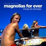 magnolias for ever (mikeandtess extended mix) - claude francois