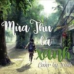 mua thu la xanh - trinh