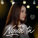 nguoi ta (lofi version) - doan khanh linh