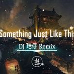 something just like this (remix) - dj bamban