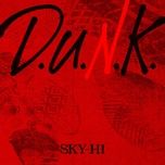 d.u.n.k - sky-hi