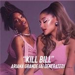 kill bill (ariana grande ai cover) - sza