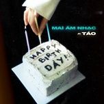 happy birthday - mayonair, tao