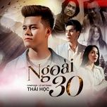 Nghe ca nhạc Ngoài 30 - Thái Học