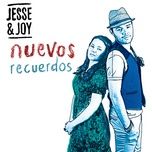 nuevos recuerdos - jesse & joy