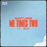 me times two - raptures, moav