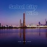 seoul city vibe - son min woo