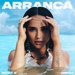 arranca - becky g, omega