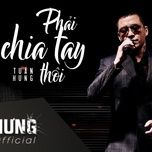 phai chia tay thoi (rin music remix) - tuan hung